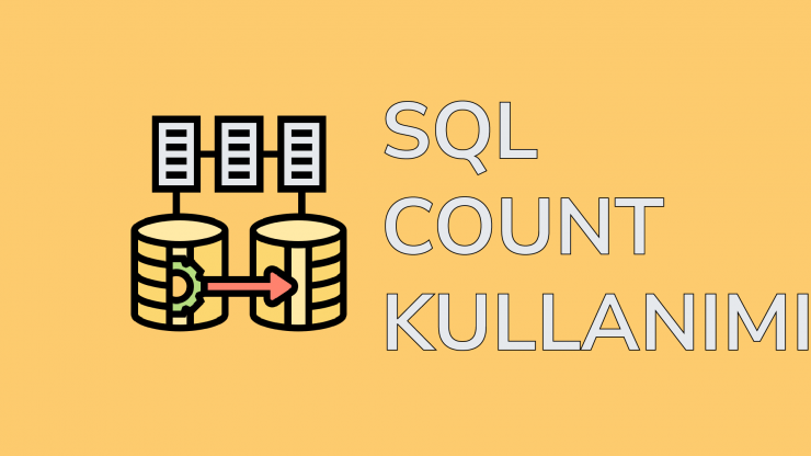 SQL COUNT Kullanımı ve Örnekleri – Tasarım Kodlama
